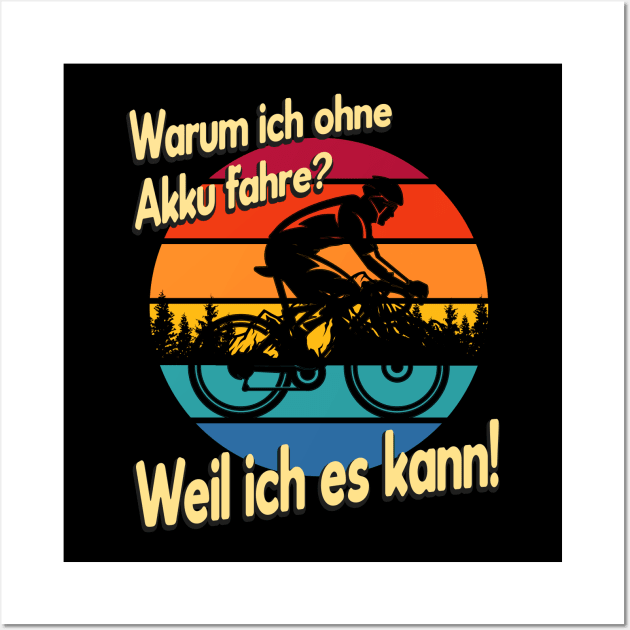 Radfahrer Spruch ohne Akku Wall Art by Foxxy Merch